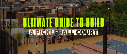 The Ultimate Guide to Building a Pickleball Court: 6 Key Success Factors
